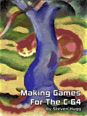 cover image of Making Games for the C-64